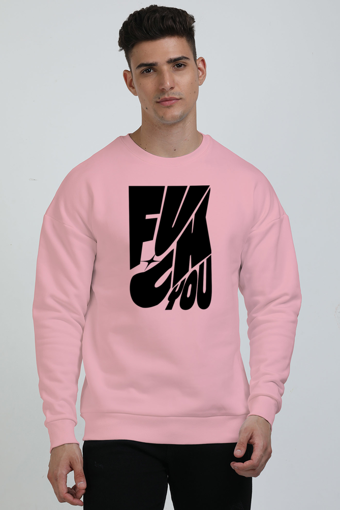 Fuck you oversized sweatshirt
