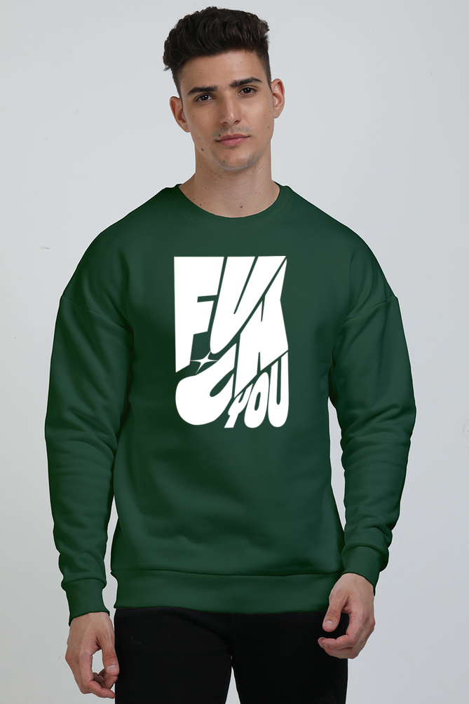 Fuck you Oversized sweatshirt