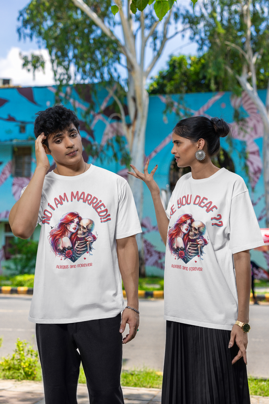 ARE YOU DEAF & NO I AM MARRIED Oversized T-Shirt Combo